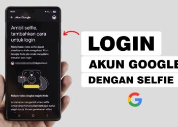 Google Rilis Login Akun via Video Selfie, Lupakan Password